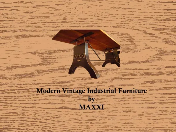 Modern Vintage Industrial Furniture by MAXXI