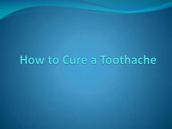 How to Cure a Toothache