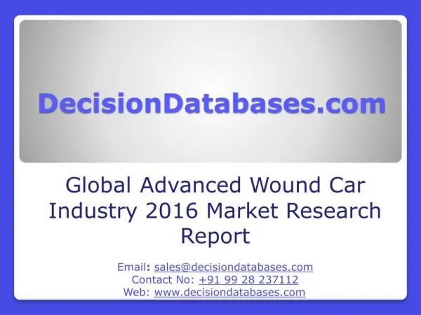 Global Advanced Wound Care Industry Share and 2021 Forecasts Analysis