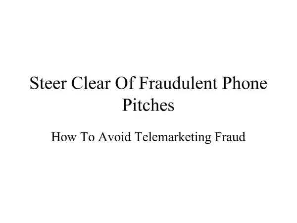 Steer Clear Of Fraudulent Phone Pitches