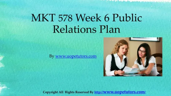 MKT 578 Week 6 Public Relations Plan Questions Answers