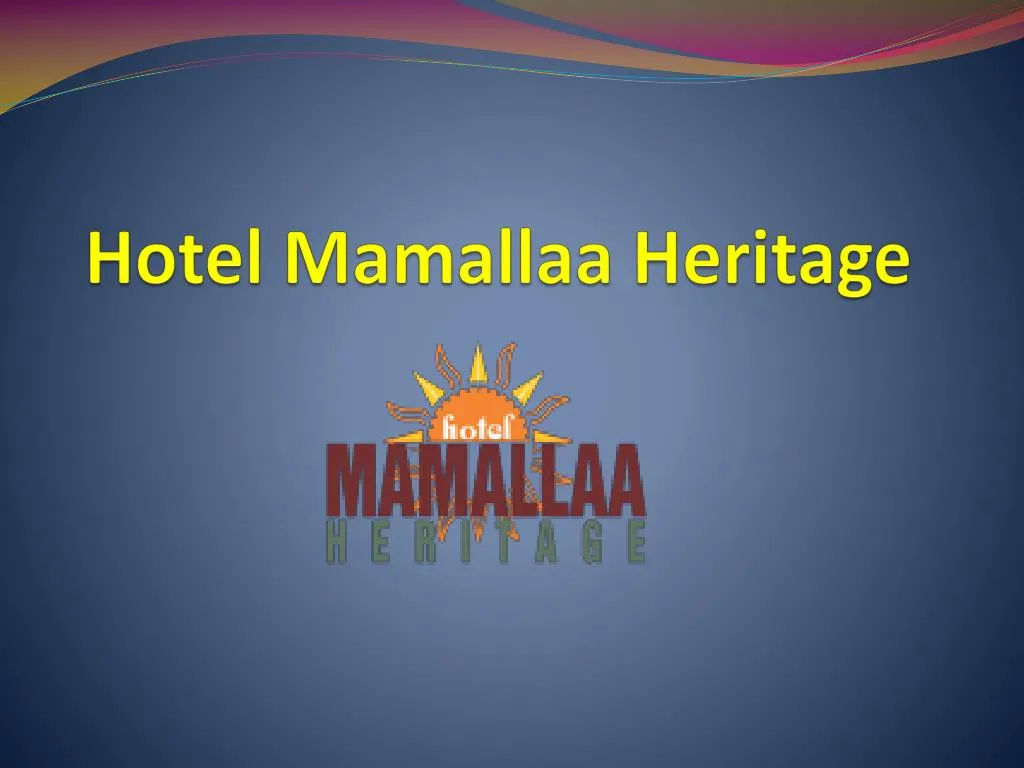 hotel mamallaa heritage
