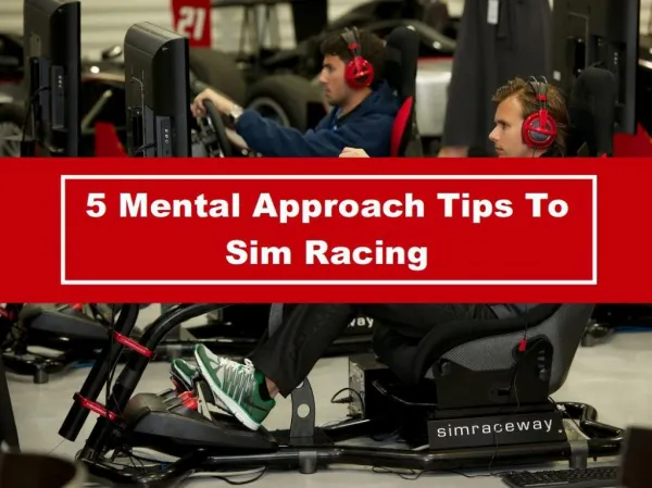 5 Mental Approach Tips To Sim Racing