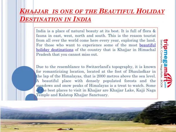 Khajjar is one of the Beautiful Holiday Destination in India