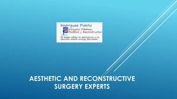 AESTHETIC AND RECONSTRUCTIVE SURGERY EXPERTS