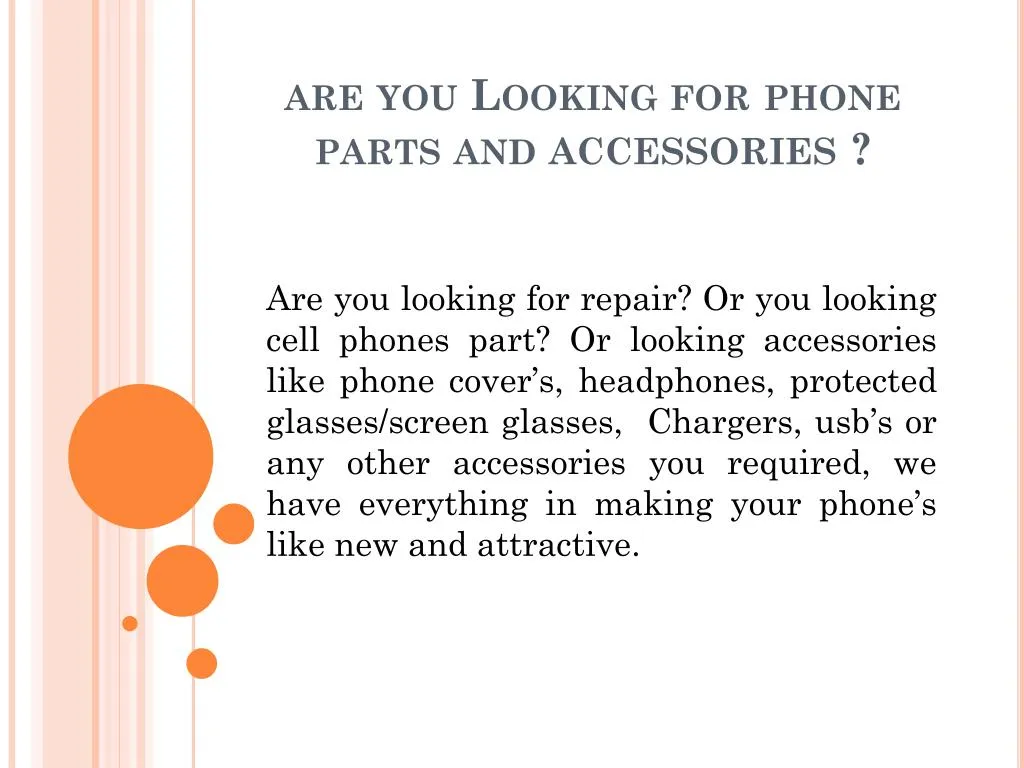 are you looking for phone parts and accessories