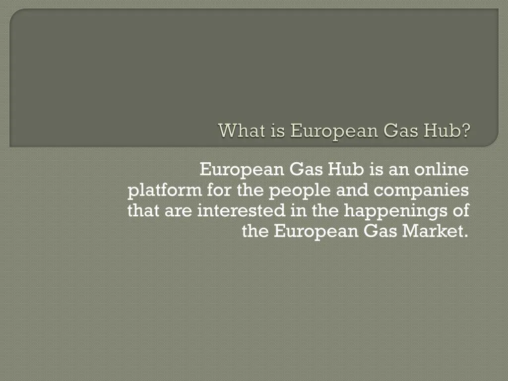 what is european gas hub