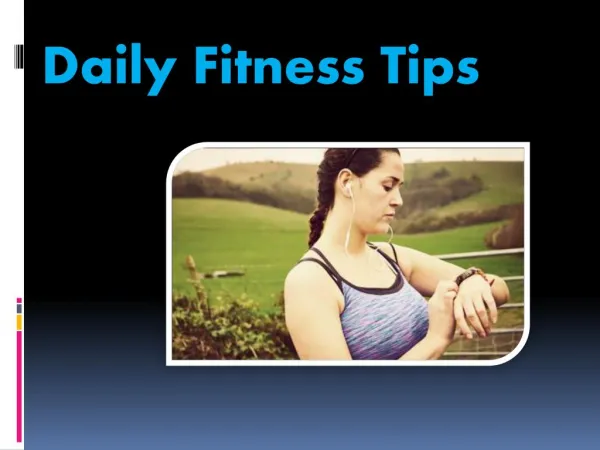 Daily Fitness Tips