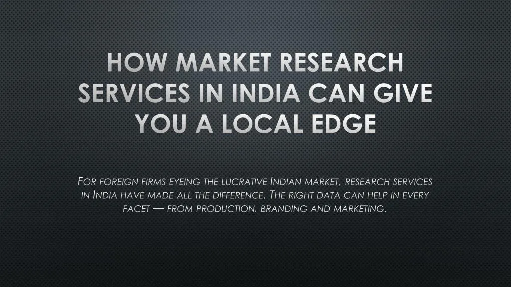 how market research services in india can give you a local edge