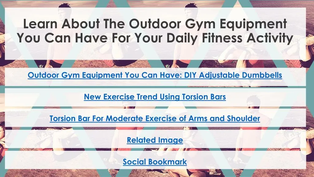 learn about the outdoor gym equipment you can have for your daily fitness activity