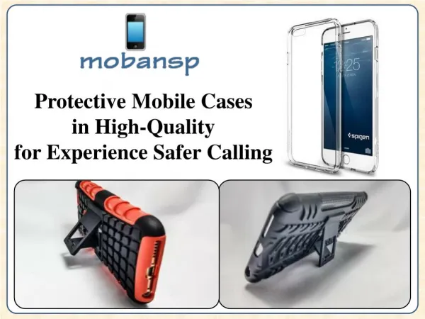 Protective Mobile Cases in High Quality for Experience Safer Calling