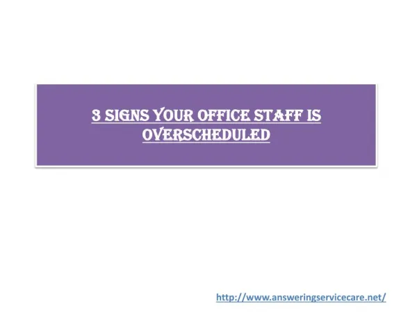 3 Signs Your Office Staff is Overscheduled