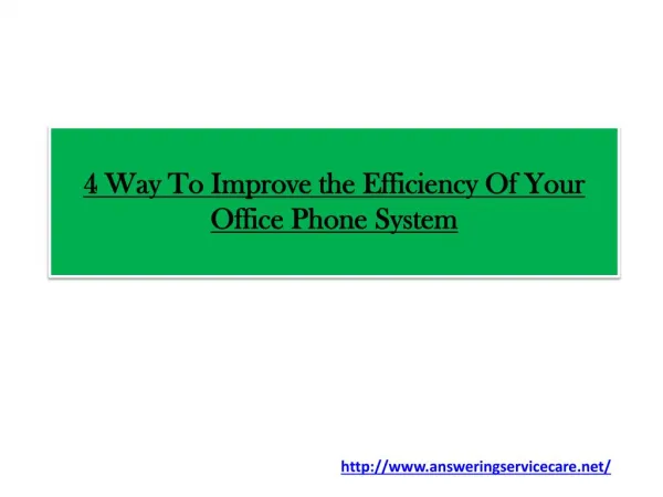 4 Way To Improve the Efficiency Of Your Office Phone System