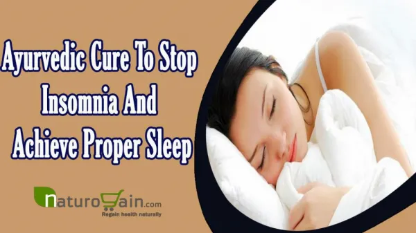 Ayurvedic Cure To Stop Insomnia And Achieve Proper Sleep