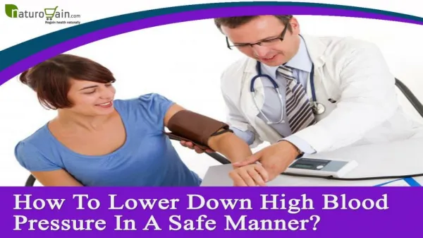 How To Lower Down High Blood Pressure In A Safe Manner?