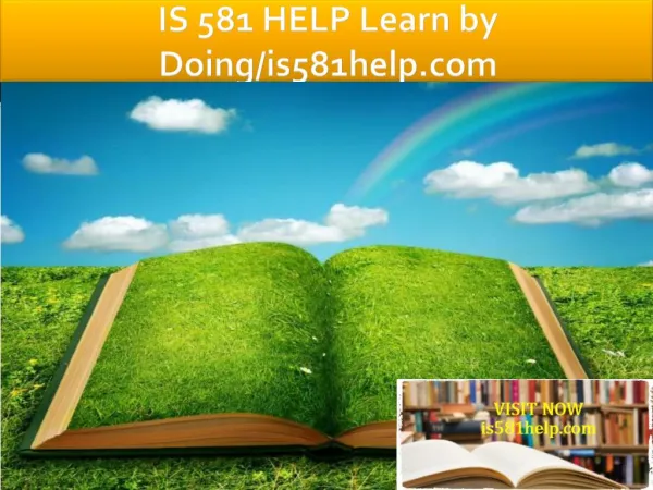 IS 581 HELP Learn by Doing/is581help.com
