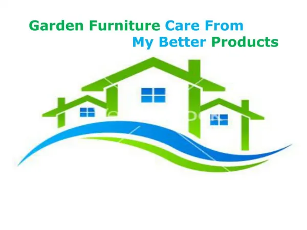 Garden Furniture Care From My Better Products