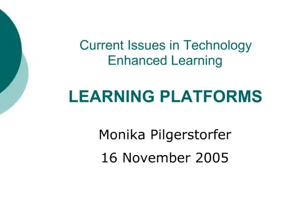 Current Issues in Technology Enhanced Learning LEARNING PLATFORMS