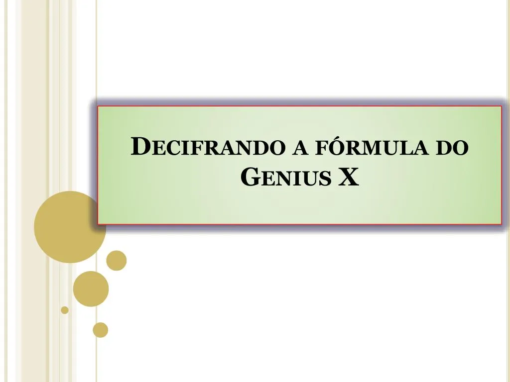 decifrando a f rmula do genius x