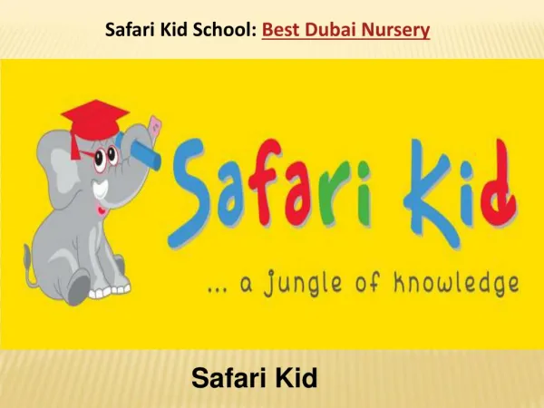 Safari Kid School: Best Dubai Nursery