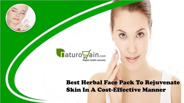 Best Herbal Face Pack To Rejuvenate Skin In A Cost-Effective Manner