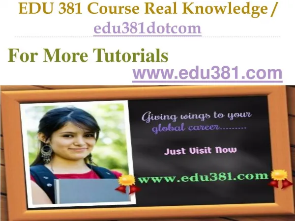 EDU 381 Course Real Knowledge / edu381dotcom