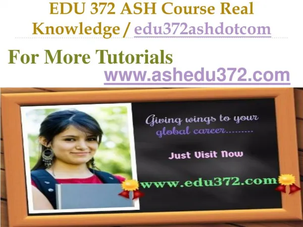 EDU 372 ASH Course Real Knowledge / edu372ashdotcom