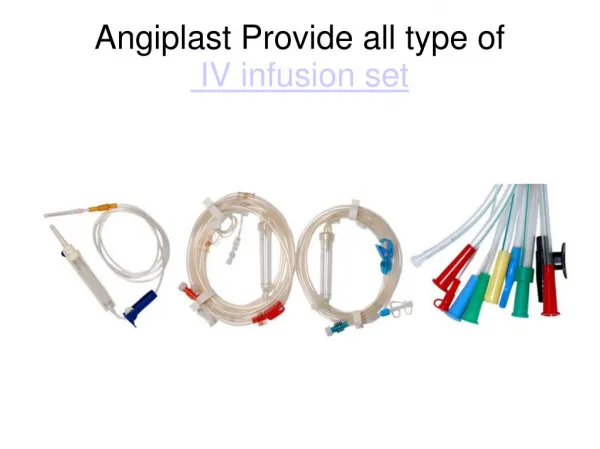 Angiplast Provide all type of IV Infusion Set.pdf