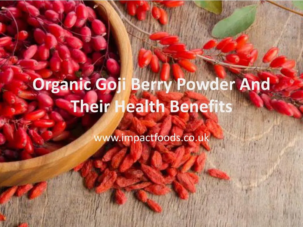 organic goji berry powder and their health benefits