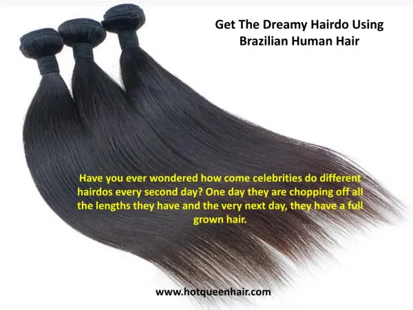 The Dreamy Hairdo Using Brazilian Human Hair