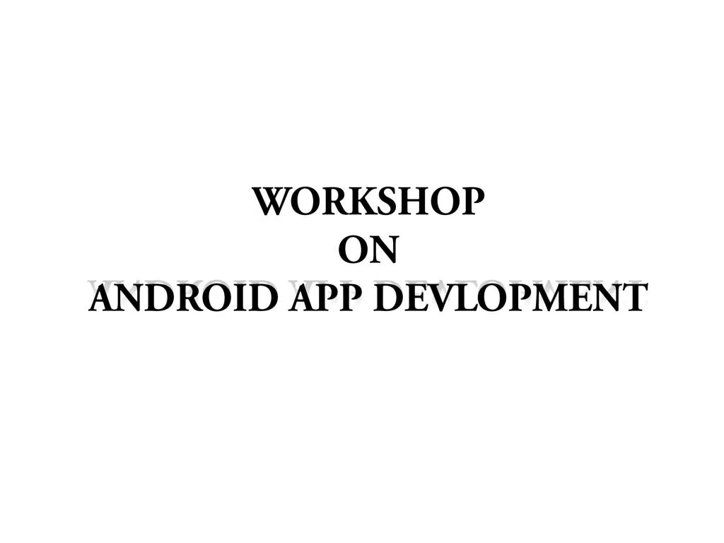 workshop on android app devlopment