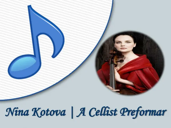 Nina Kotova | A Cellist Performar