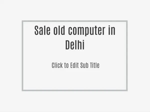 Best sale old computer in Noida