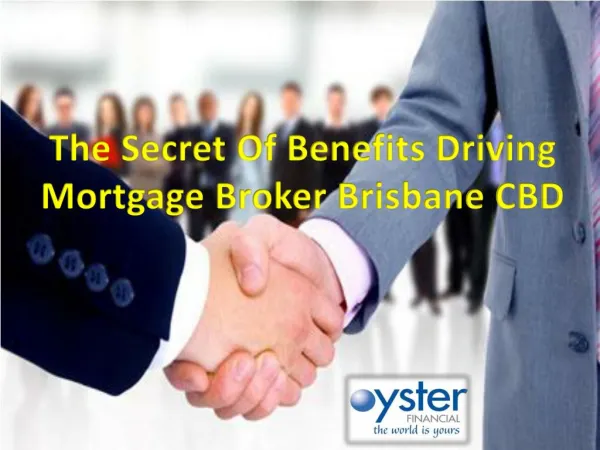 The Secret Of Benefits Driving Mortgage Broker Brisbane CBD