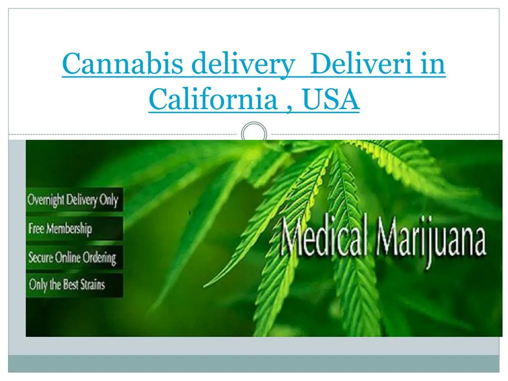 cannabis delivery deliveri in california usa