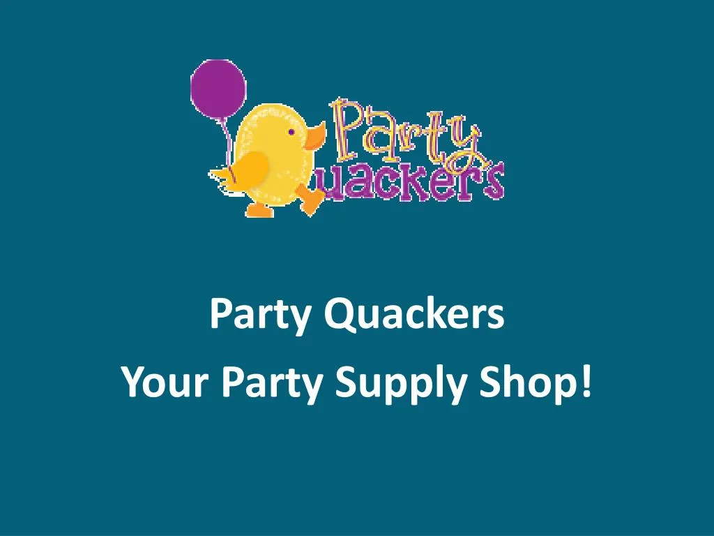 party quackers your party supply shop