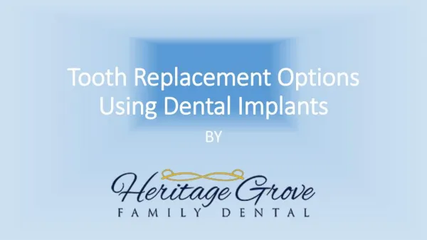 Tooth Replacement Options Using Dental Implants