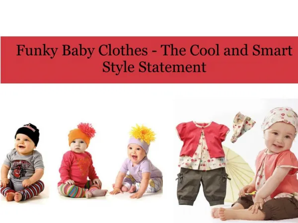 Funky Baby Clothes - The Cool and Smart Style Statement