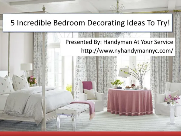 5 Incredible Bedroom Decorating Ideas To Try!