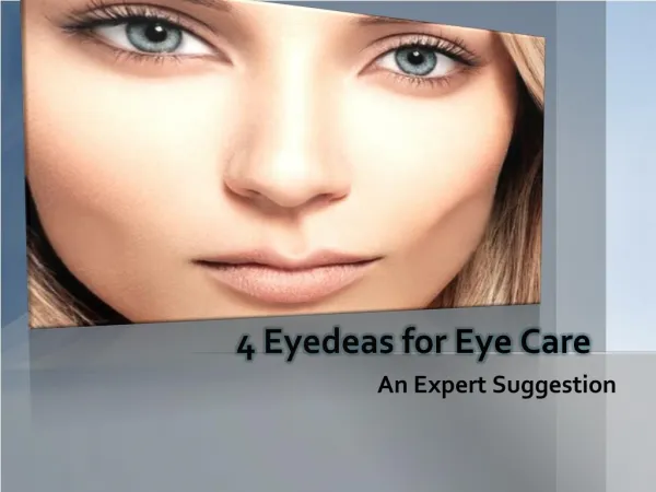 4 Eyedeas for Eye Care
