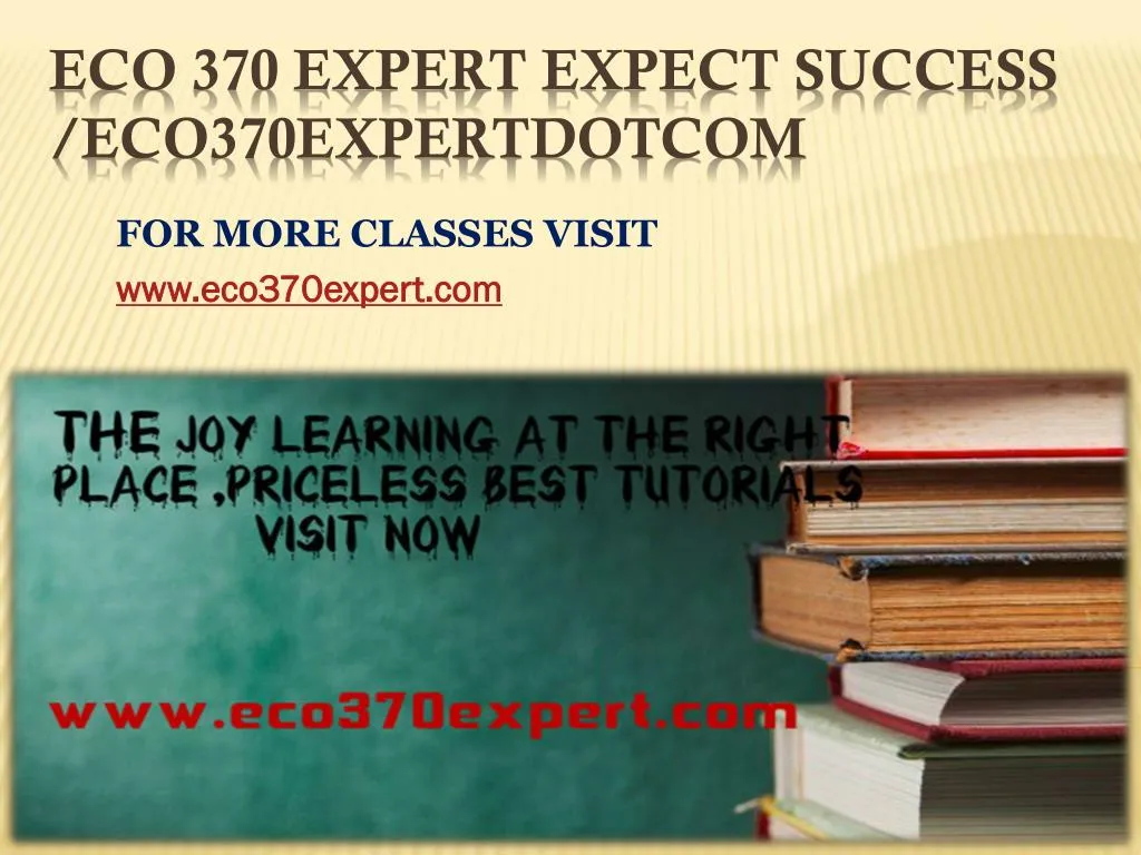 for more classes visit www eco370expert com