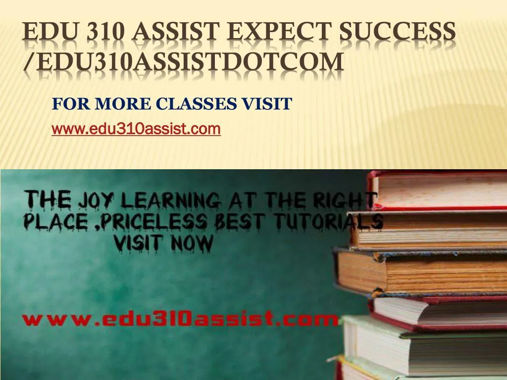 for more classes visit www edu310assist com