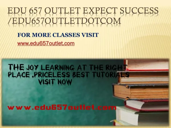 EDU 657 OUTLET Expect Success edu657outletdotcom