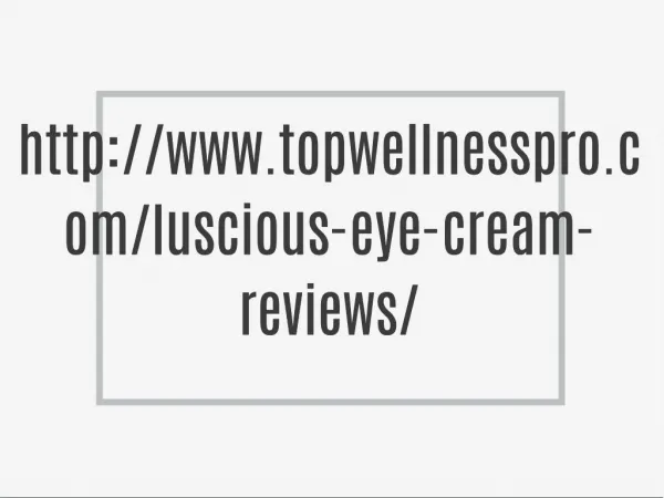 Luscious Eye Cream Reviews