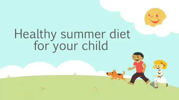Healthy summer diet for your child