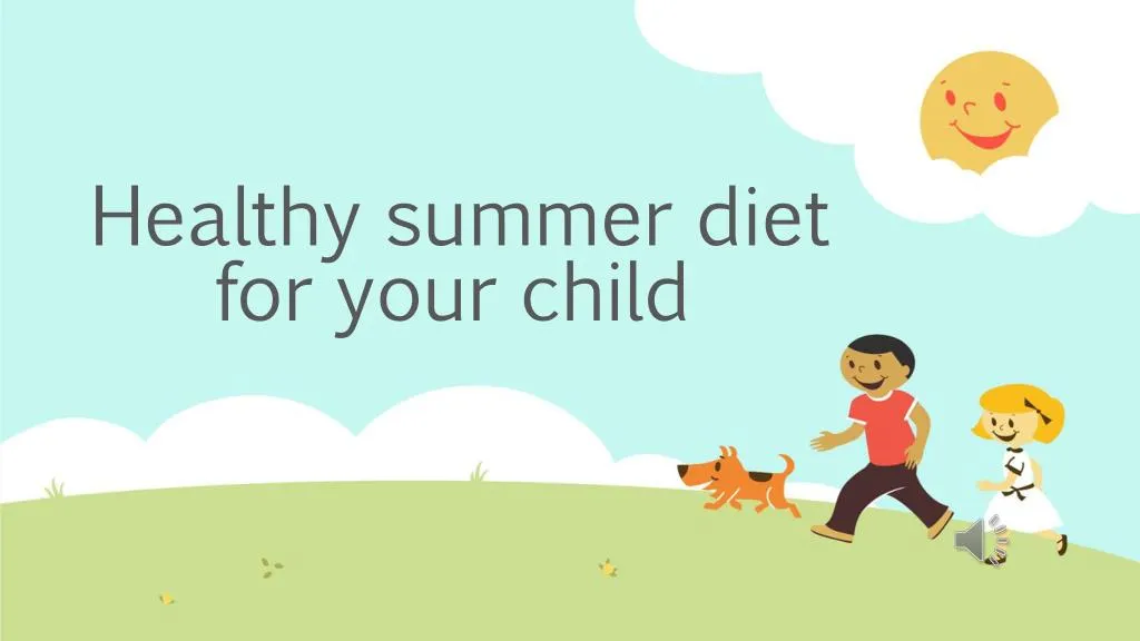 h ealthy summer diet for your child