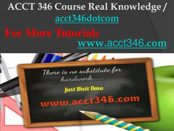 ACCT 346 Course Real Knowledge / acct346dotcom