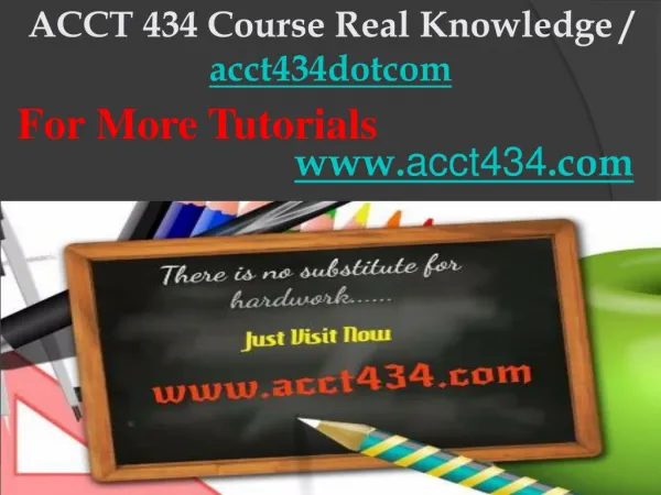 ACCT 434 Course Real Knowledge / acct434dotcom