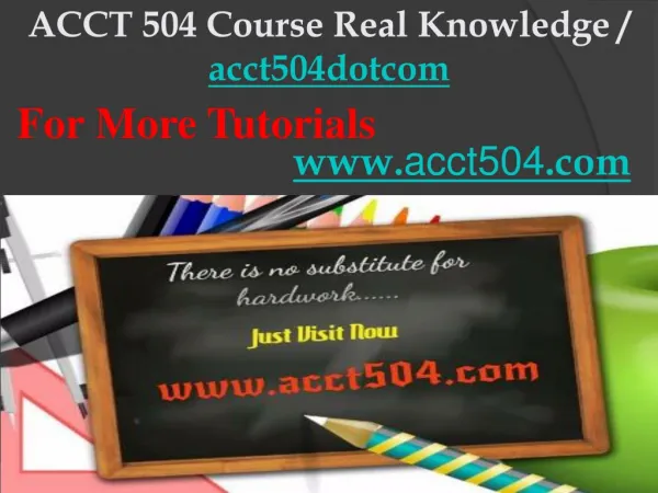 ACCT 504 Course Real Knowledge / acct504dotcom