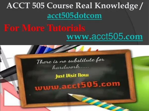 ACCT 505 Course Real Knowledge / acct505dotcom